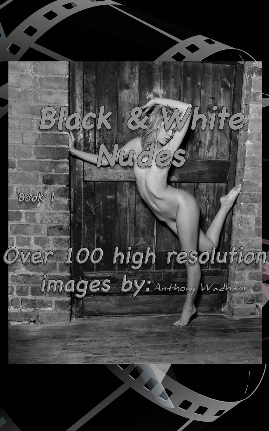 Black White Nudes Book 1 Thanks To All Models Involved
