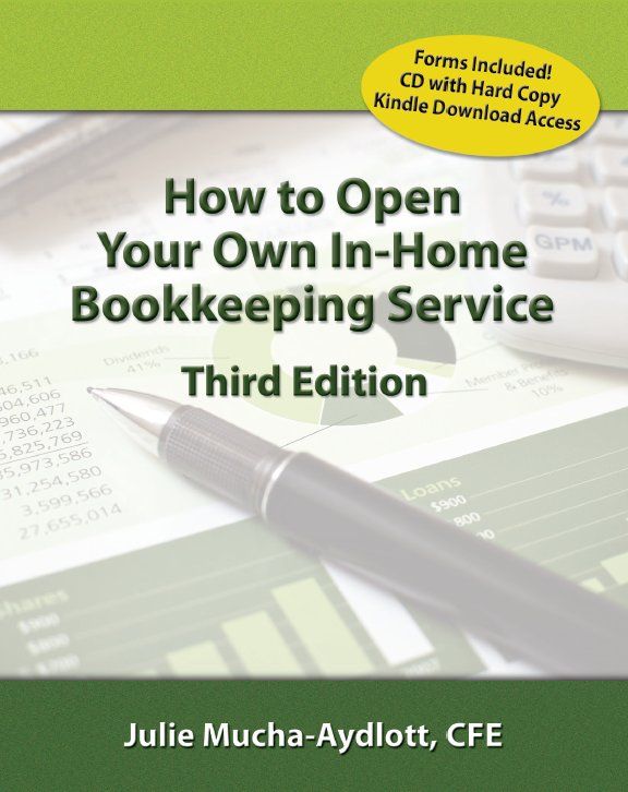 How To Open Your Own Inhome Bookkeeping Service 3rd Edition Julie Muchaaydlott Muchaaydlott