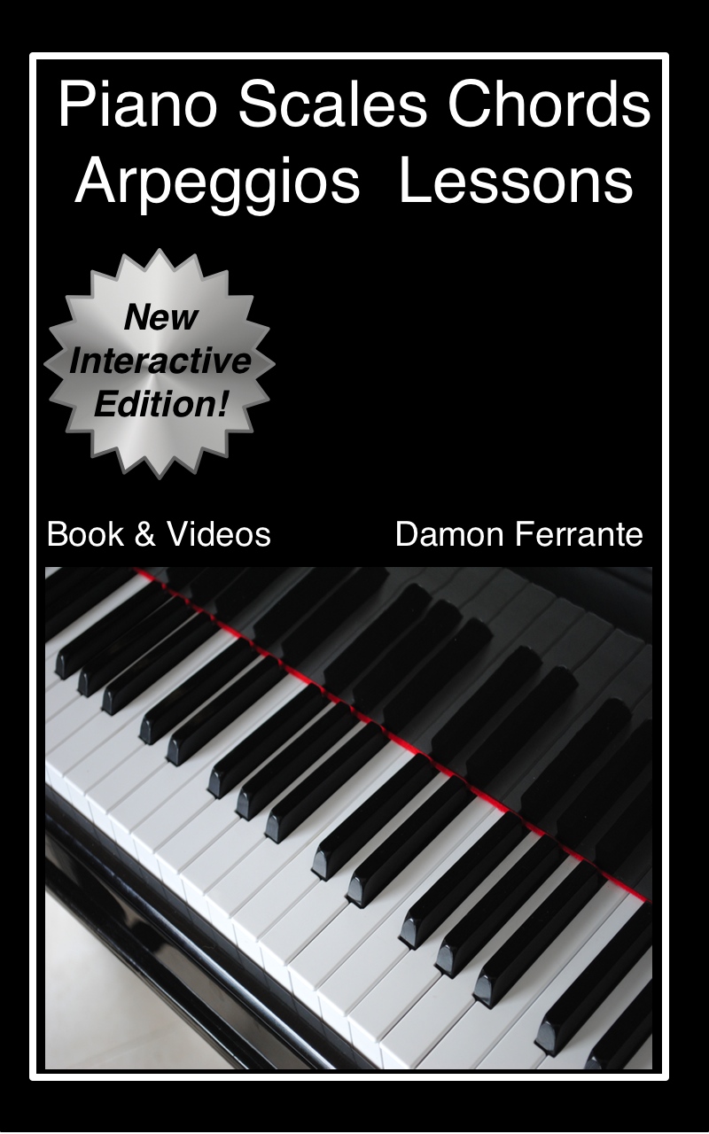 Piano Scales Chords Arpeggios Lessons With Elements Of Basic Music Theory Fun Stepbystep Guide For Beginner To Advanced Levels Book Streaming Videos Damon Ferrante