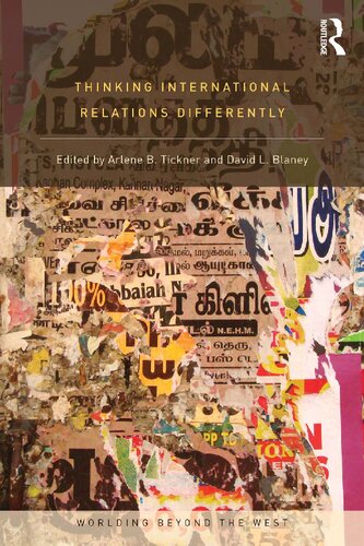 Thinking International Relations Differently Arlene Tickner David L Blaney