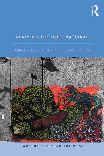 Claiming The International Arlene B Tickner And David L Blaney