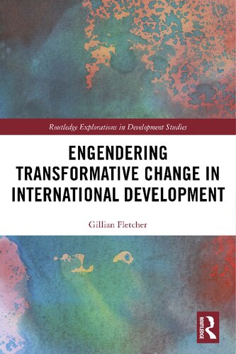 Engendering Transformative Change In International Development Gillian Fletcher
