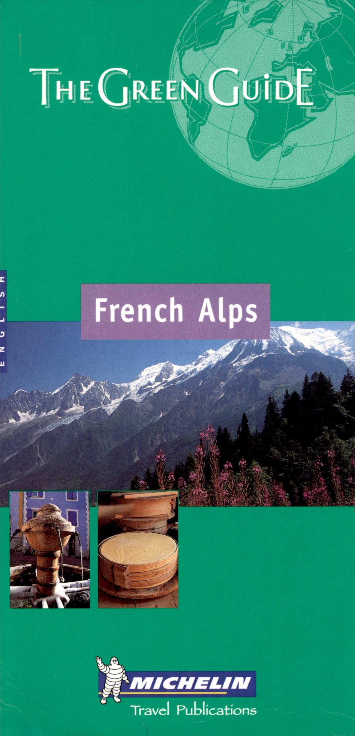 Michelin The Green Guide French Alps 2nd Edition Michelin Travel Publications
