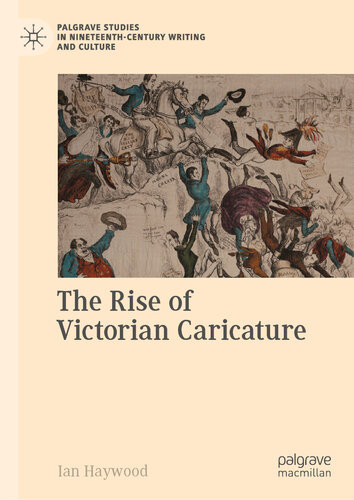 The Rise Of Victorian Caricature 1st Ed 2020 Ian Haywood