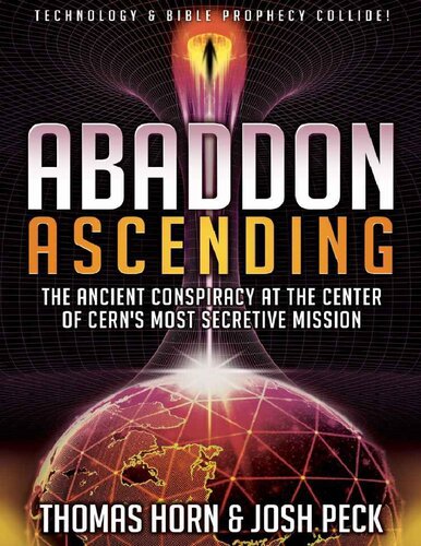 Abaddon Ascending The Ancient Conspiracy At The Center Of Cerns Most Secretive Mission Horn