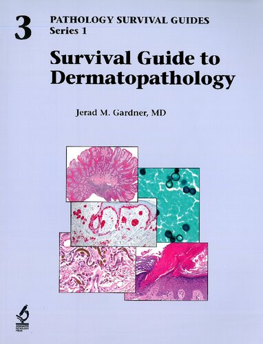Survival Guide To Dermatopathology Jerad M Gardner
