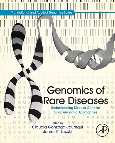 Genomics Of Rare Diseases Understanding Disease Genetics Using Genomic Approaches Claudia Gonzagajauregui
