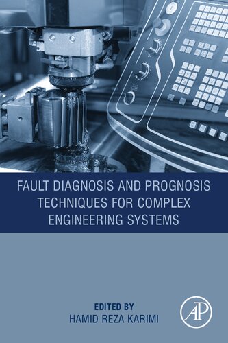 Fault Diagnosis And Prognosis Techniques For Complex Engineering Systems Hamid Reza Karimi