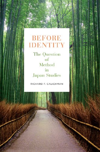 Before Identity The Question Of Method In Japan Studies Richard F Calichman