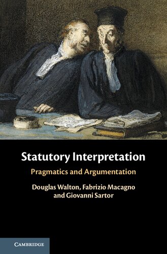 Statutory Interpretation Pragmatics And Argumentation Douglas Walton