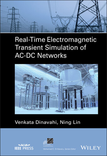 Realtime Electromagnetic Transient Simulation Of Acdc Networks Venkata Dinavahi