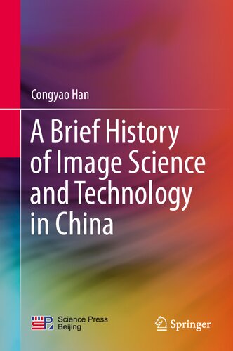 A Brief History Of Image Science And Technology In China Congyao Han