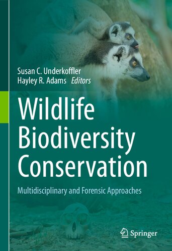Wildlife Biodiversity Conservation Multidisciplinary And Forensic Approaches Susan C Underkoffler