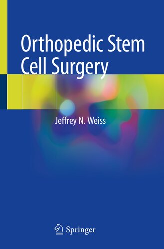 Orthopedic Stem Cell Surgery Jeffrey N Weiss