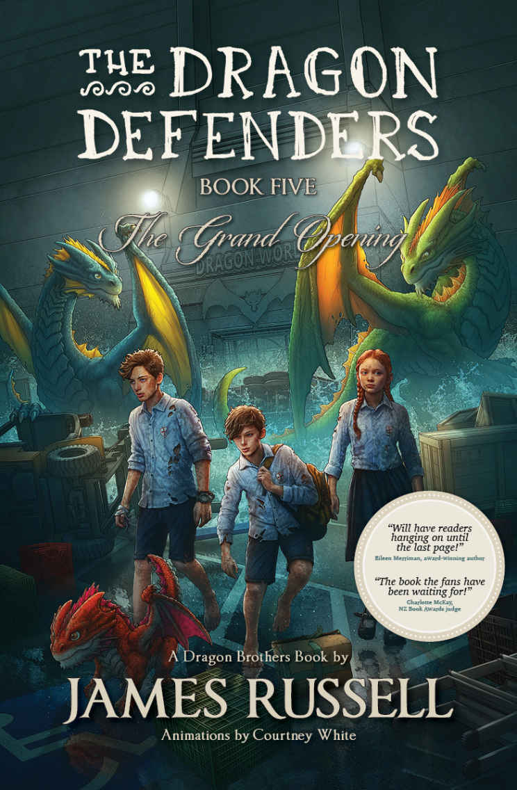 The Dragon Defenders Book Five The Grand Opening Russell James