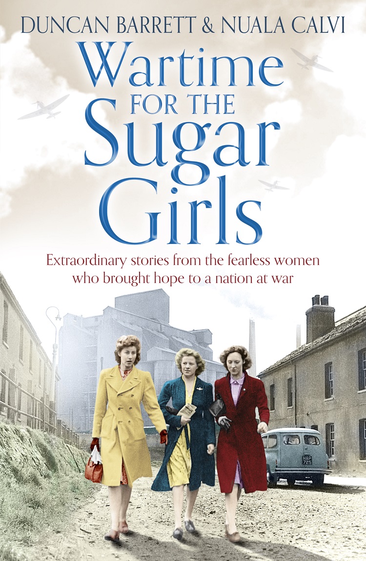 Wartime For The Sugar Girls Duncan Barrett