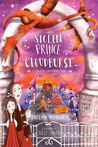 The Stolen Prince Of Cloudburst Jaclyn Moriarty Moriarty Jaclyn
