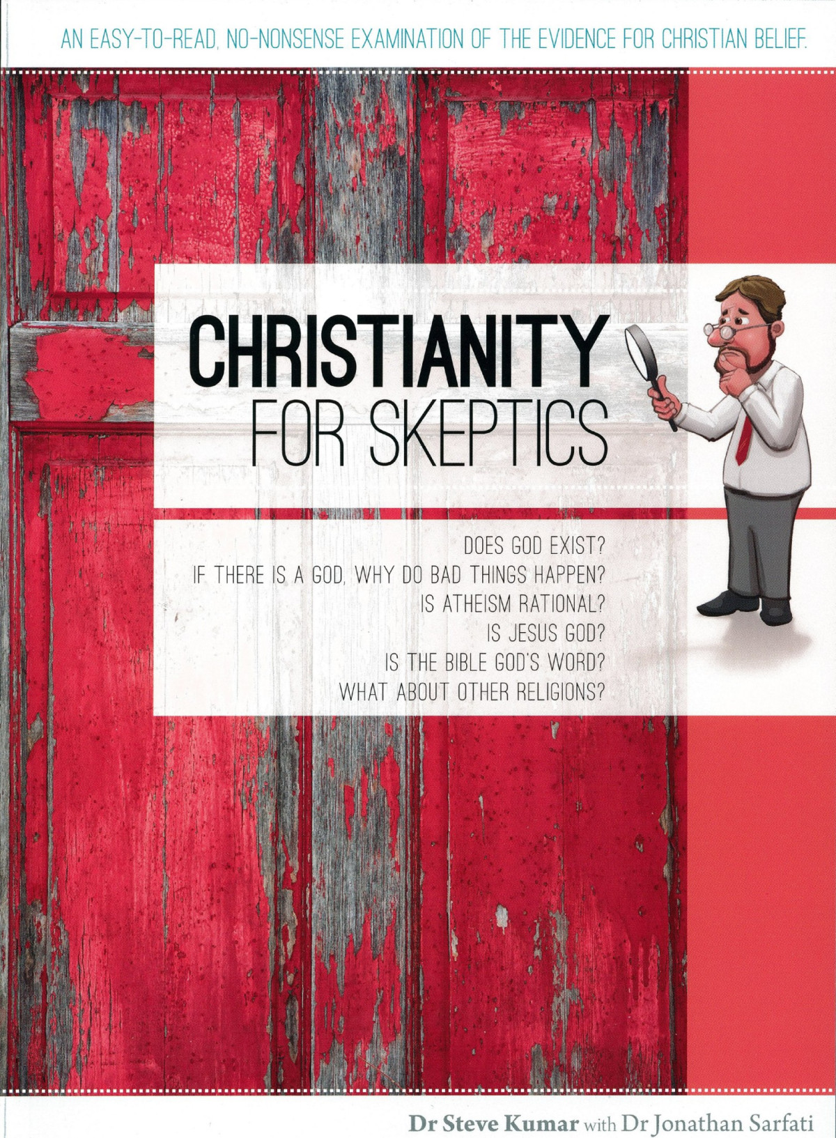 Christianity For Skeptics Steve Kumar Kumar Steve
