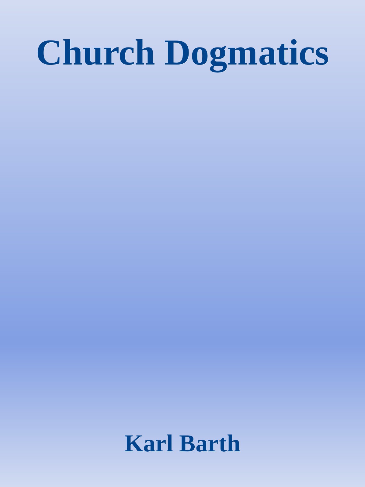 Church Dogmatics Volume 43 The Doctrine Of Reconciliation Karl Barth Barth