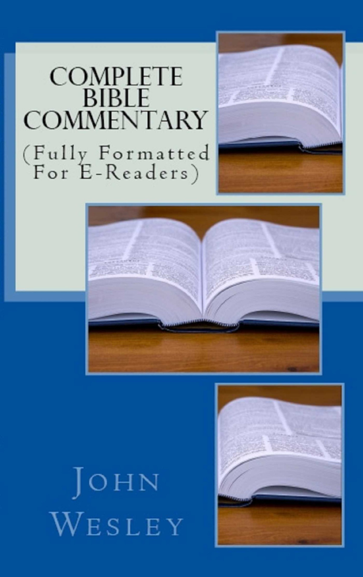 Complete Bible Commentary Fully Formatted For Ereaders John Wesley Wesley