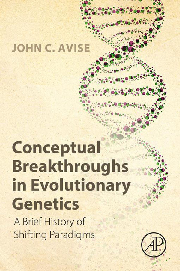 Conceptual Breakthroughs In Evolutionary Genetics A Brief History Of Shifting Paradigms John C Avise Avise