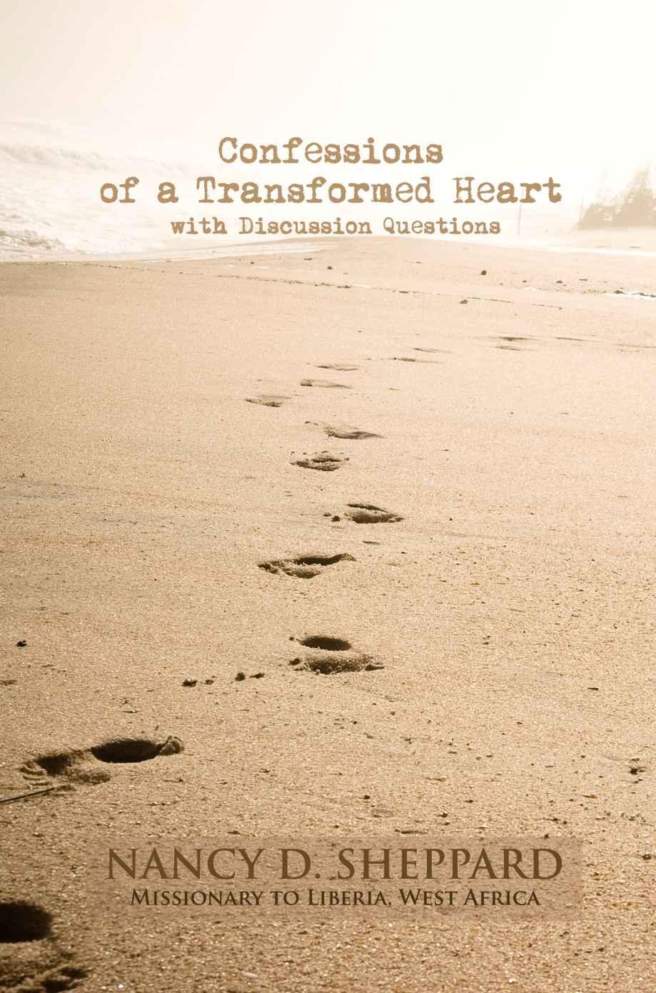 Confessions Of A Transformed Heart An Interactive Ebook With Discussion Questions Nancy D Sheppard Sheppard