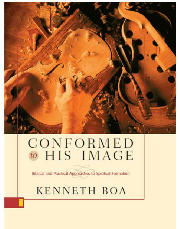 Conformed To His Image Kenneth D Boa Boa Kenneth D