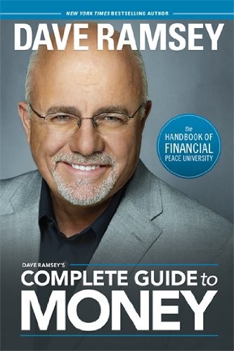 Dave Ramseys Complete Guide To Money The Handbook Of Financial Peace University Dave Ramsey