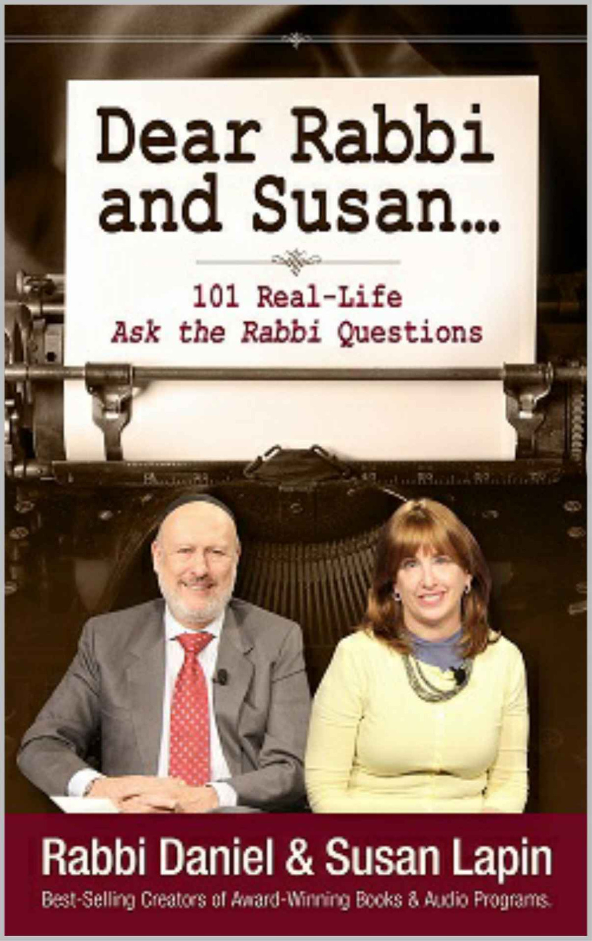 Dear Rabbi And Susan 101 Reallife Ask The Rabbi Questions Daniel Lapin Susan Lapin Lapin