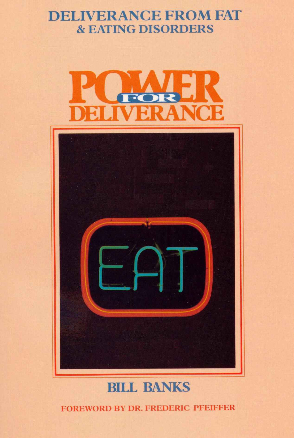 Deliverance From Fat Eating Disorders Bill Banks Banks Bill