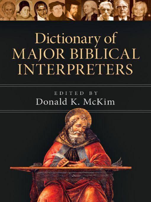 Dictionary Of Major Biblical Interpreters Donald K Mckim