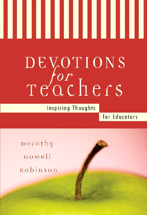 Devotions For Teachers Robinson Dorothy Howell Robinson Dorothy Howell