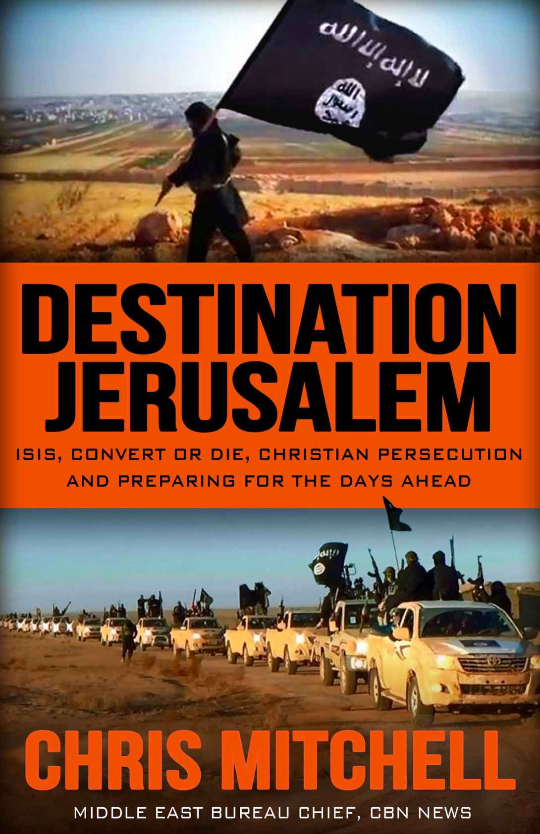 Destination Jerusalem Isis Convert Or Die Christian Persecution And Preparing For The Days Ahead Mel Cohen Anne Severance Cohen