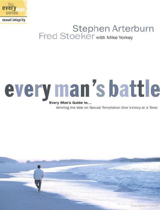 Every Mans Battle Stephen Arterburn Fred Stoeker