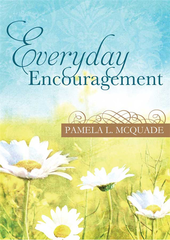 Everyday Encouragement Mcquade Pamela L Mcquade Pamela