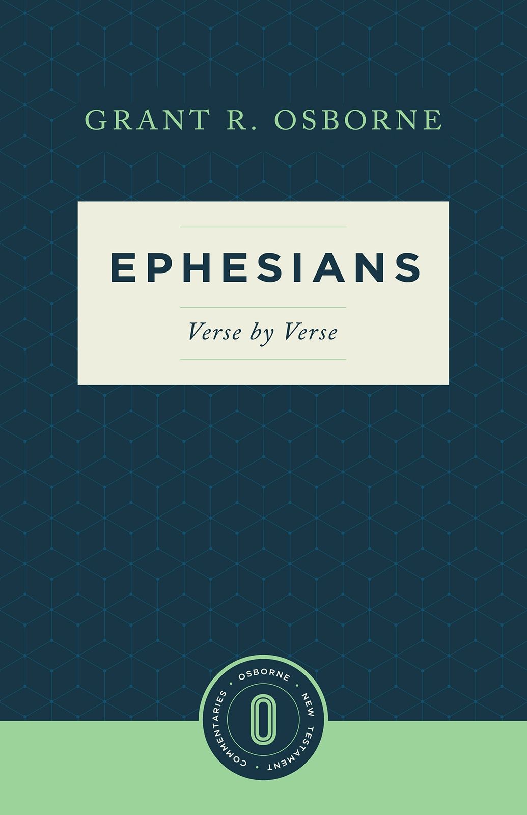 Ephesians Verse By Verse Ontc Grant R Osborne Osborne Grant R