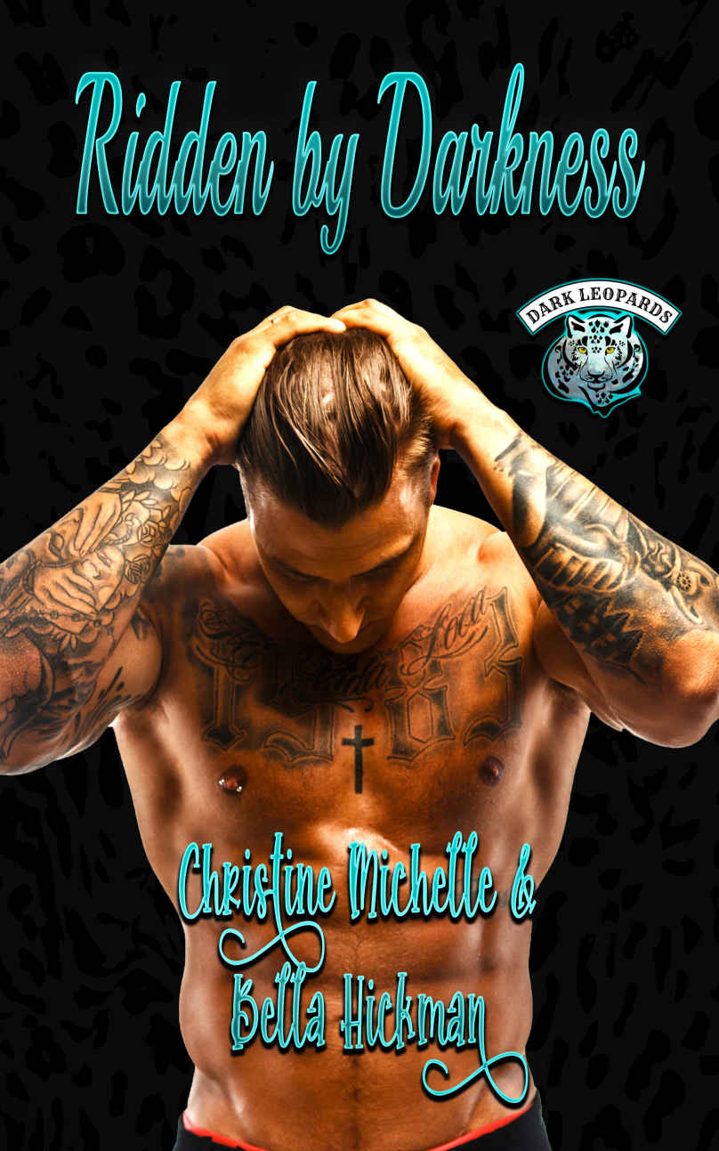 Ridden By Darkness A Dark Leopards Mc Novel Christine Michelle Bella Hickman Michelle