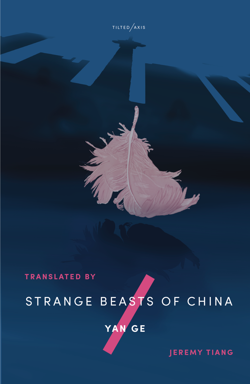 Strange Beasts Of China Yì Shòu Zhì Yan Ge Jeremy Tiang Translation