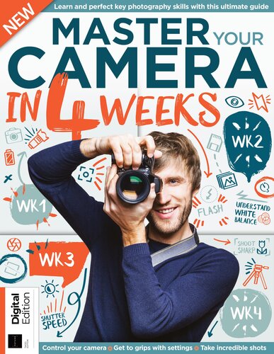 Master Your Camera In 4 Weeks 3rd Edition