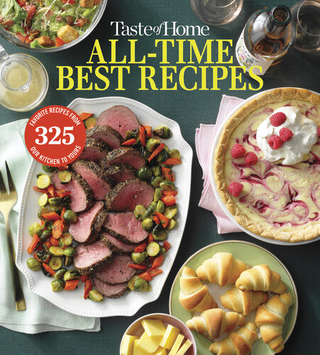 Taste Of Home Alltime Best Recipes Taste Of Home