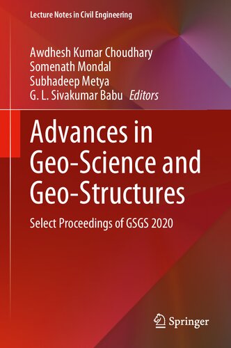 Advances In Geoscience And Geostructures Select Proceedings Of Gsgs 2020 154 Lecture Notes In Civil Engineering 154 1st Ed 2022 Awdhesh Kumar Choudhary Editor