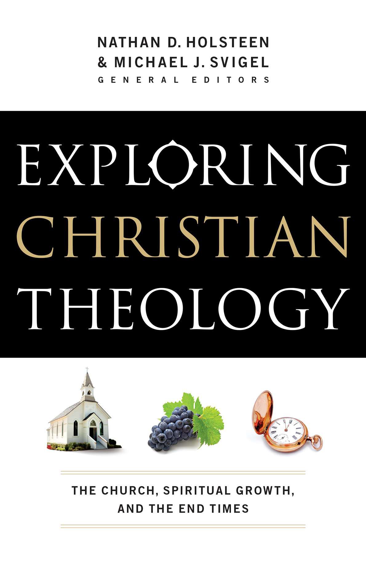 Exploring Christian Theology The Church Spiritual Growth And The End Times Unknown