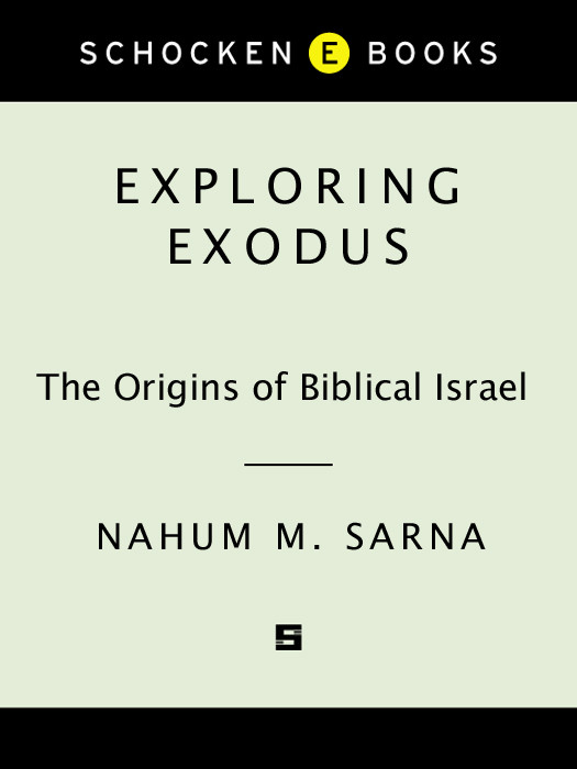 Exploring Exodus The Origins Of Biblical Israel Nahum M Sarna Sarna
