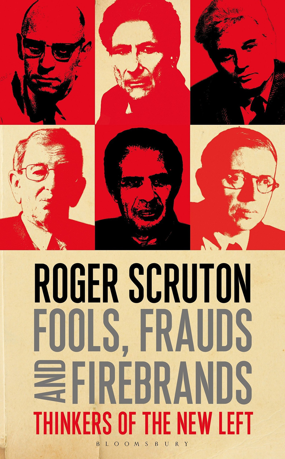 Fools Frauds And Firebrands Thinkers Of The New Left Roger Scruton
