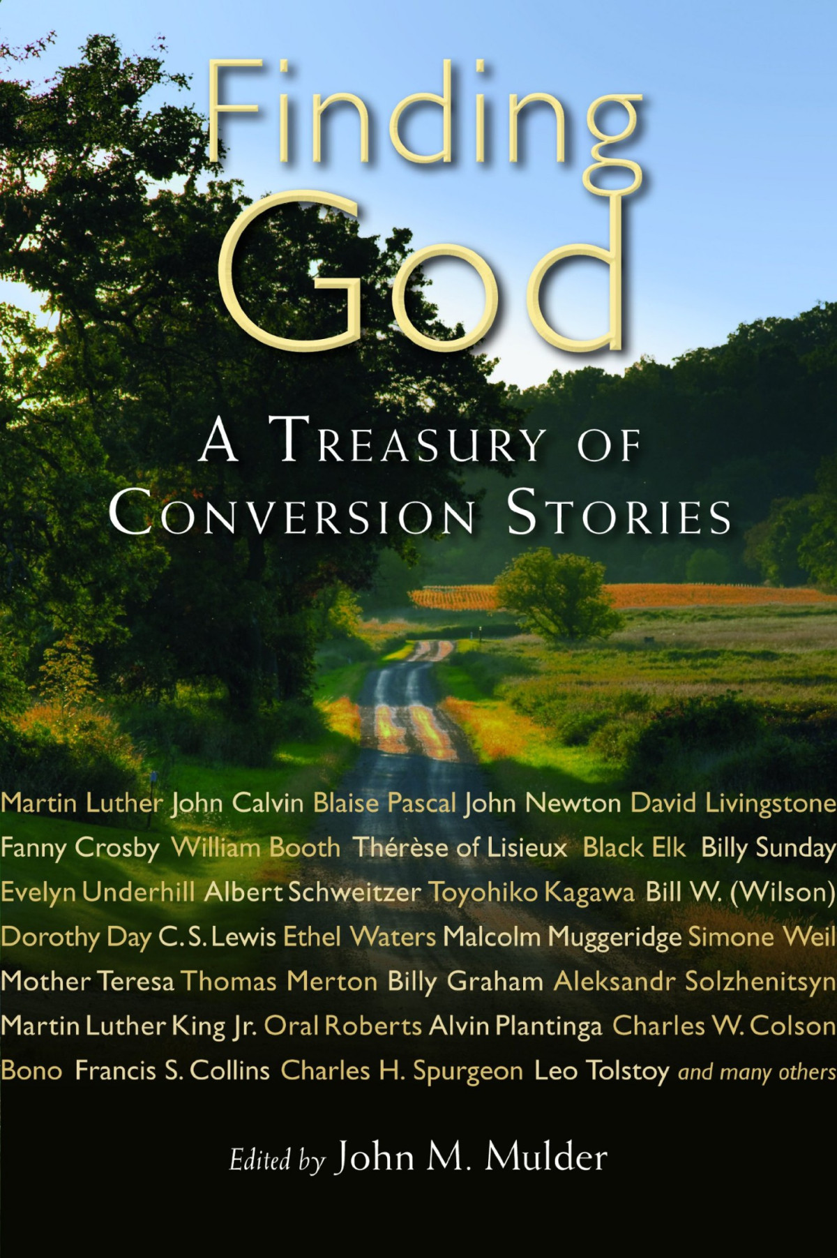 Finding God A Treasury Of Conversion Stories John M Mulder Mulder
