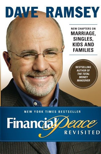 Financial Peace Revisited New Chapters On Marriage Singles Kids And Families Dave Ramsey Ramsey