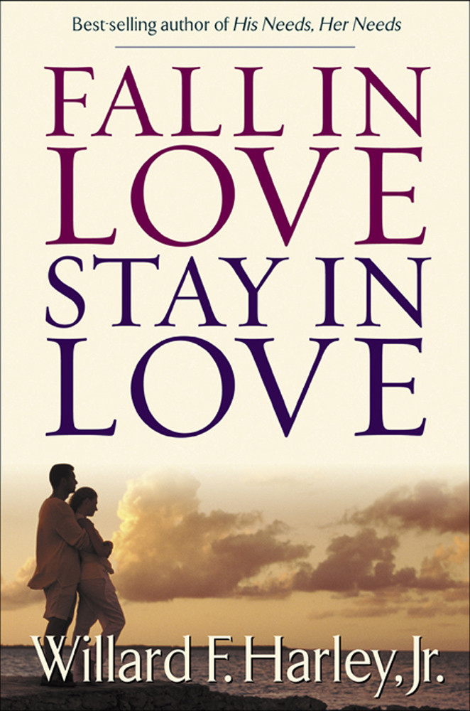 Fall In Love Stay In Love Willard F Harley