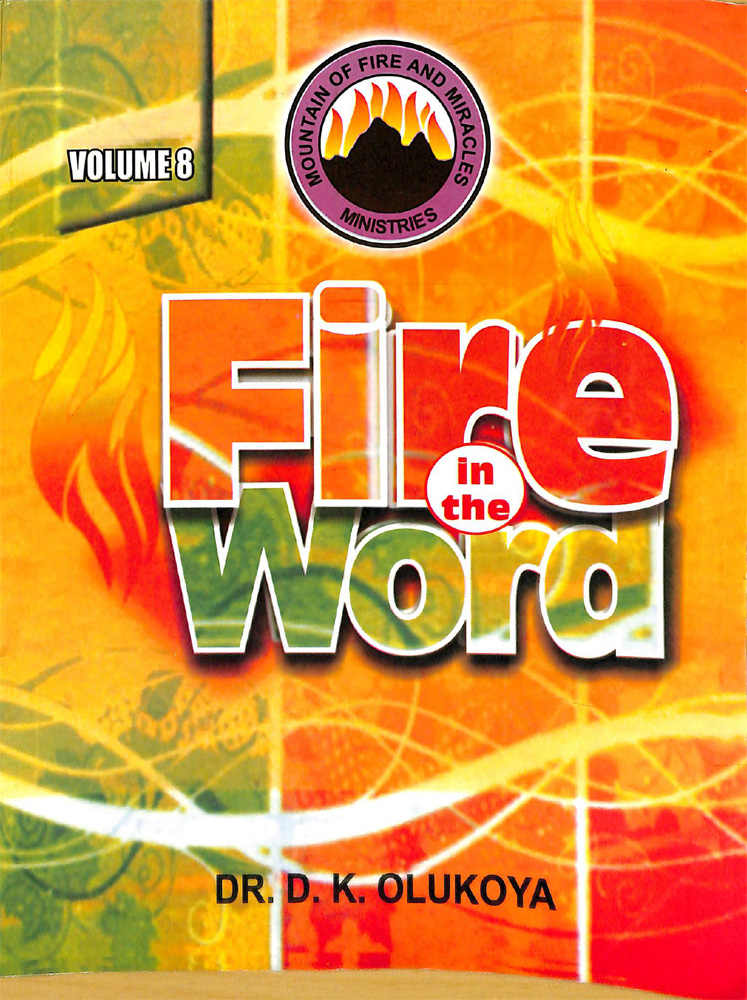 Fire In The Word Volume 8 D K Olukoya Olukoya D K