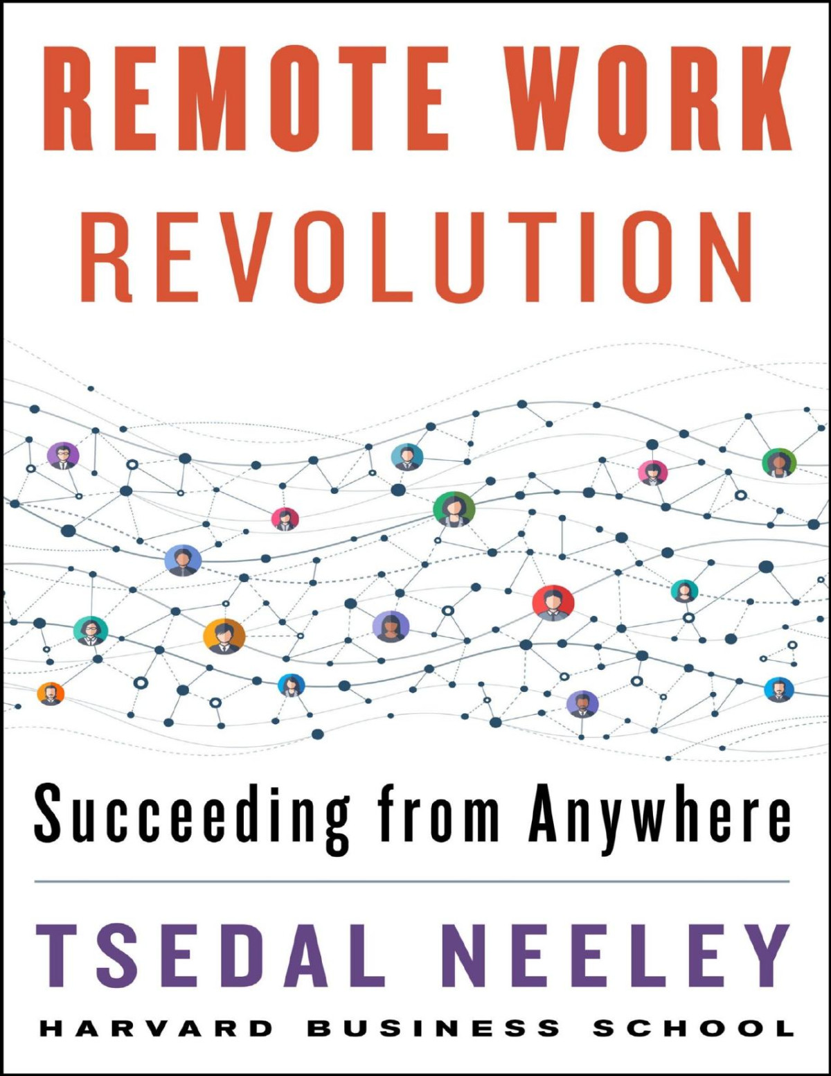 Remote Work Revolution Tsedal Neeley Tsedal Neeley