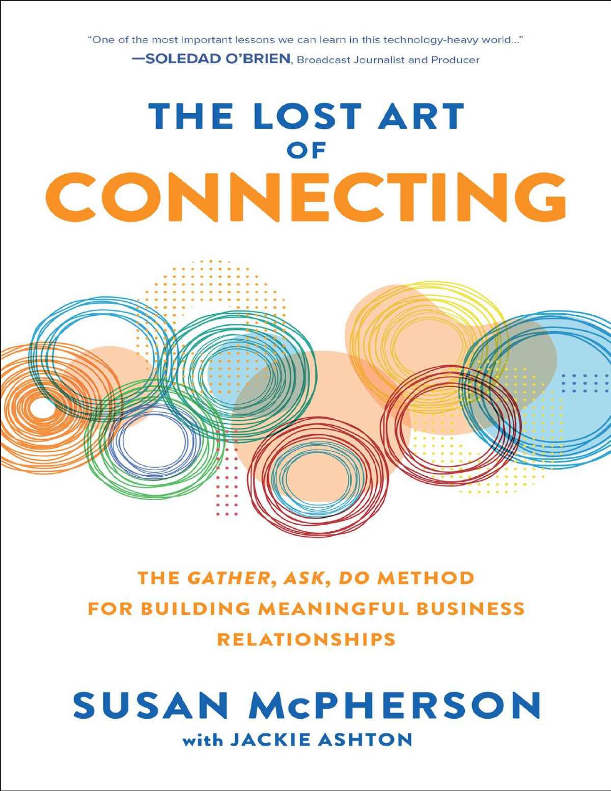 The Lost Art Of Connecting Susan Mcpherson Susan Mcpherson